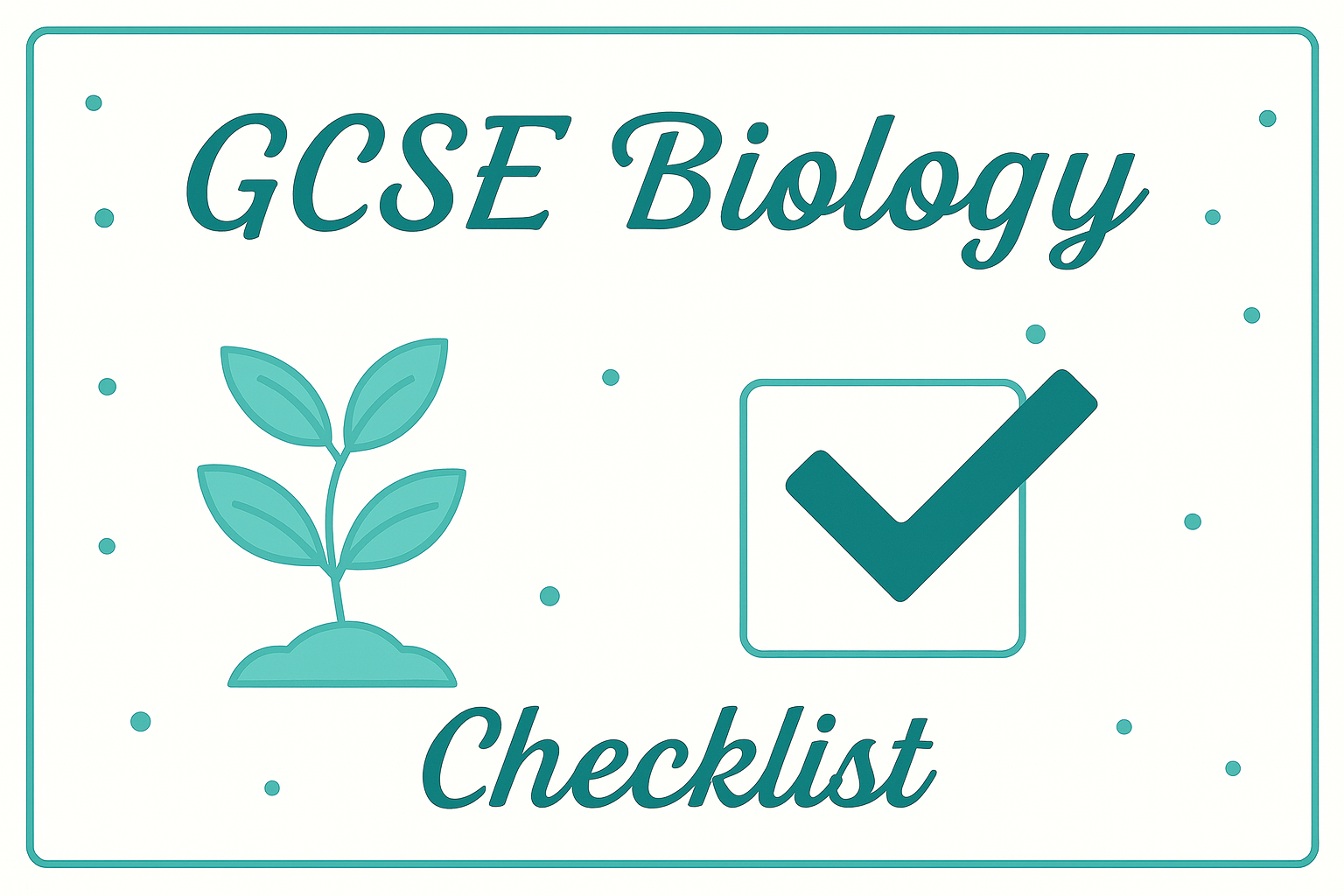 GCSE Biology checklist graphic featuring a leafy plant icon and a large tick in a checkbox – Hickling Hacks revision resource